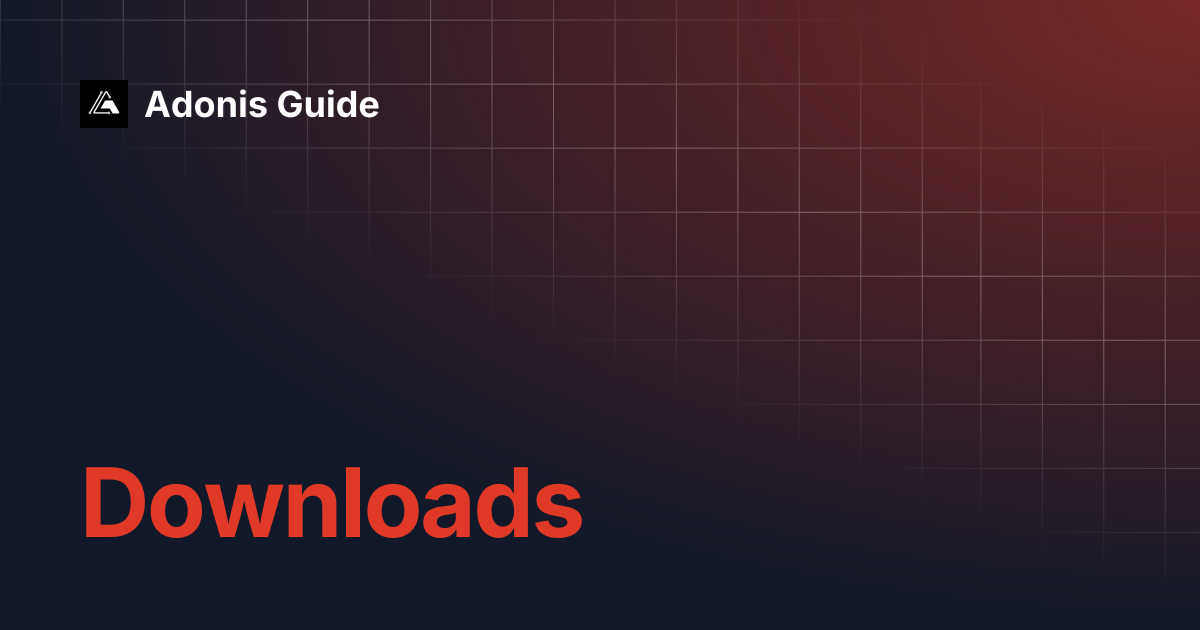 Downloads | Adonis Guide